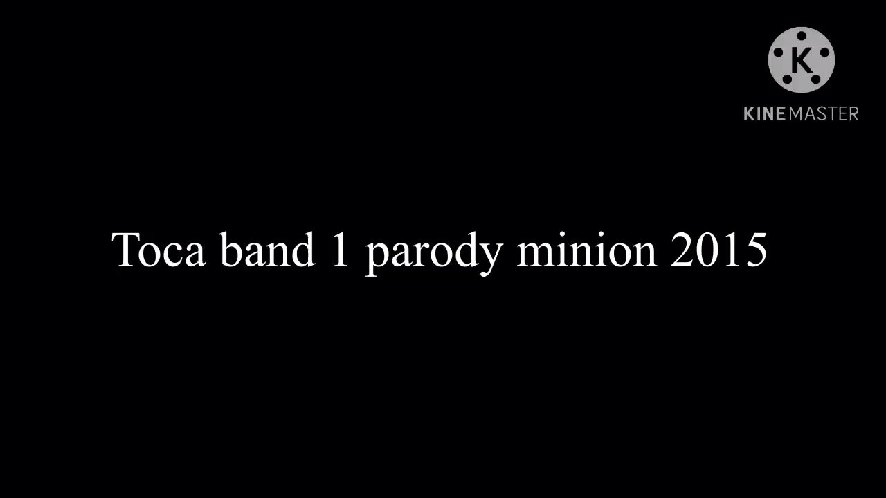 Toca band 1 parody minion 2015