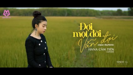 ĐỢI MỘT ĐỜI VẪN ĐỢI - HỒ VIỆT TRUNG x ĐÔNG THIÊN ĐỨC - HANA CẨM TIÊN COVER