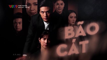 Bão cát Tập 28 phim Thái Lan SCTV6 lồng tiếng