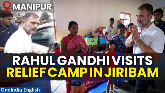 Rahul Gandhi in Manipur's Jiribam Relief Camp: Meeting with IDPs Amidst Escalating Ethnic Tensions