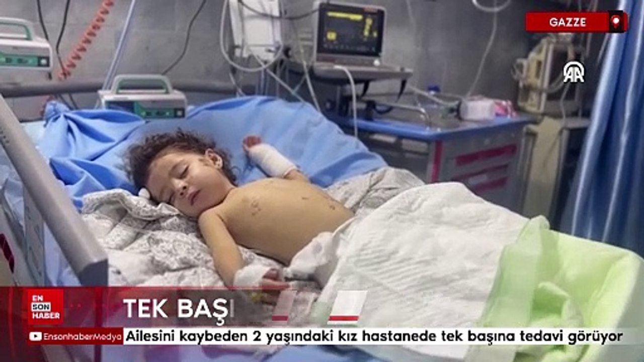 Gazze'de ailesini kaybeden 2 yaşındaki kız çocuğu hastanede tek başına tedavi görüyor