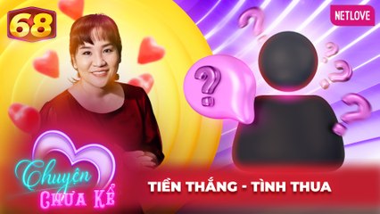 Chuyện Chưa Kể - Tập 68