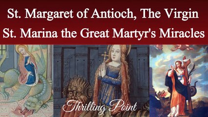 Saint Margaret of Antioch biography | Margaret Margaret  the virgin | Thrilling Point