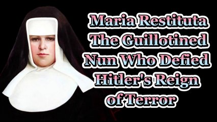 The Horrific Execution of a Nun Who Defied Hitler | Sister Maria Restituta | thrilling Point
