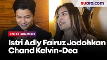 Awalnya Iseng Jodohkan, Istri Adly Fairuz Girang Tahu Sahabatnya Nikah dengan Chand Kelvin