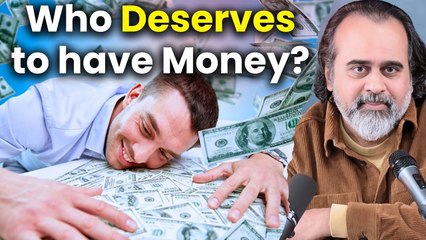 Who deserves to have money? || Acharya Prashant, with IIT Delhi (2022)