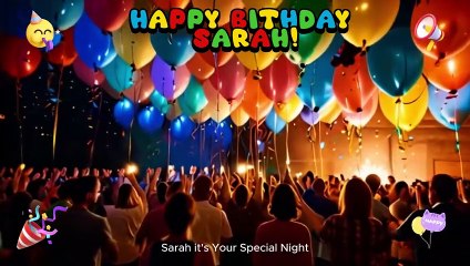 Celebrate Sarah's Birthday!  New 2024 Birthday Song for Sarah | Joyful Music "
