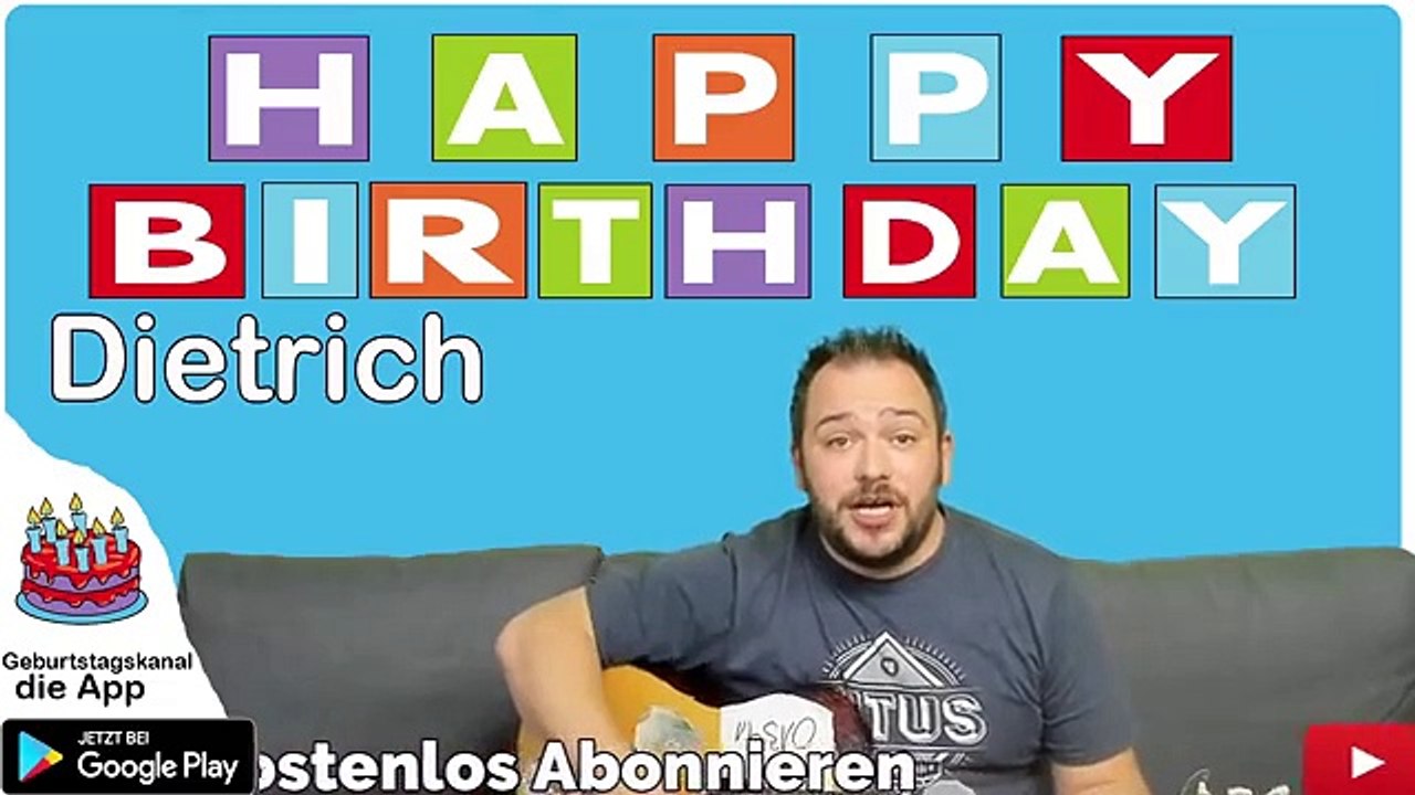 Happy Birthday, Dietrich! Geburtstagsgrüße an Dietrich