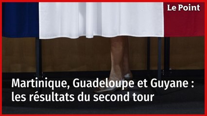 Martinique, Guadeloupe et Guyane : les résultats du second tour