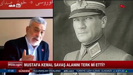 Mustafa Kemal savaş alanını terk mi etti?