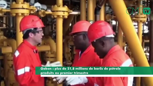 [#Reportage] Gabon : plus de 21,8 millions de barils de pétrole produits au premier trimestre