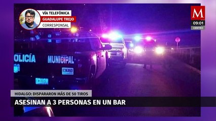 Asesinan a 3 personas en bar de Hidalgo; los delincuentes dispararon más de 50 tiros