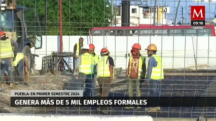 En primer semestre del año, Puebla genera más de 5 mil empleos formales