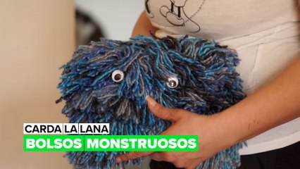 Carda la lana: bolsos monstruosos
