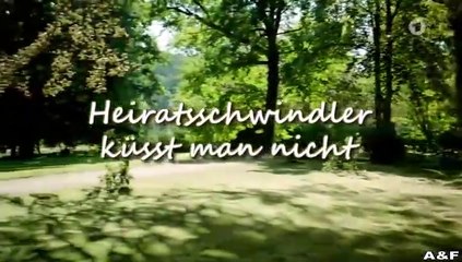 Heiratsschwindler küsst man nicht