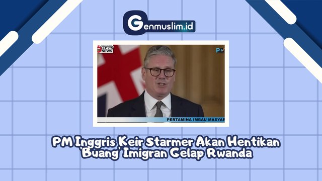 PM Inggris Keir Starmer akan Hentikan 'Buang' Imigran Gelap Rwanda