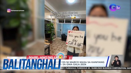 Ashley Sarmiento, napa-yes ni Marco Masa sa kaniyang cute date proposal para sa GMA Gala 2024 | Balitanghali