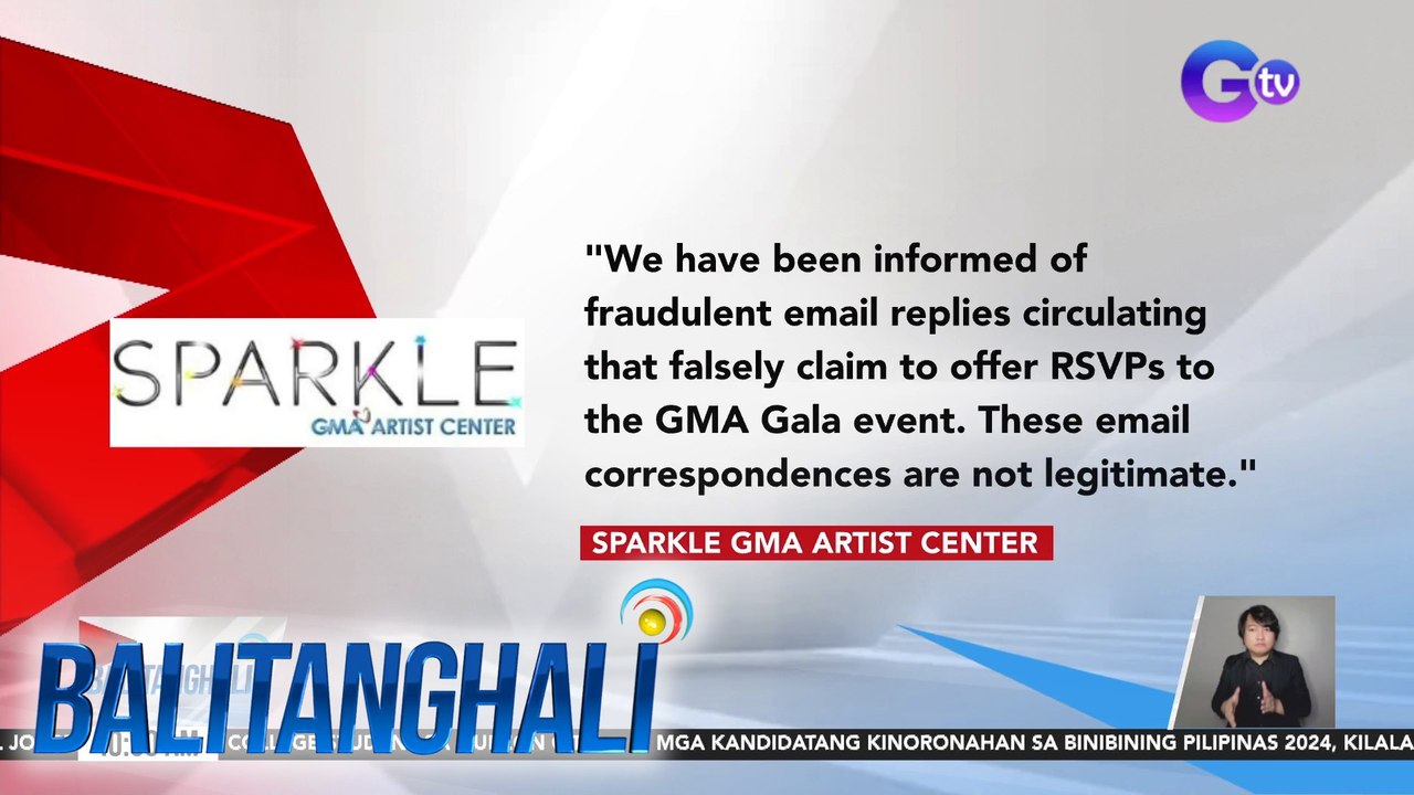 Sparkle GMA Artist Center, nagbabala kaugnay sa mga kumakalat na email invitation para sa GMA Gala 2024  | Balitanghali