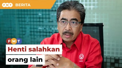 Henti salahkan orang lain, Johari beritahu Umno