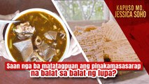 Saan nga ba matatagpuan ang pinakamasasarap na balat sa balat ng lupa? | Kapuso Mo, Jessica Soho