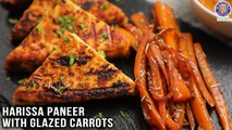 Harissa Paneer with Glazed Carrots | Harissa Sauce Recipe | Honey Glazed Carrots | Chef Bhumika