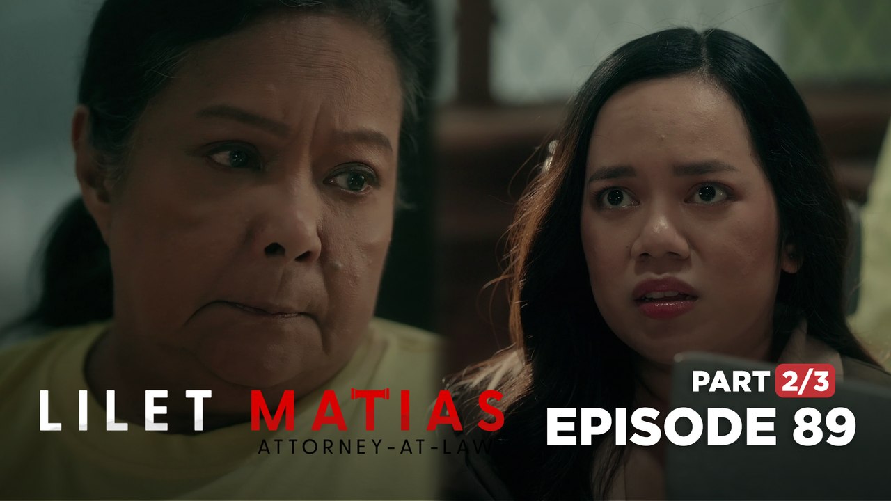 Lilet Matias, Attorney-At-Law: The true reason why Lovely can’t testify! (Episode 89 - Part 2/3)