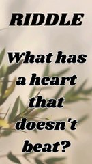 What has a heart that doesn't beat?