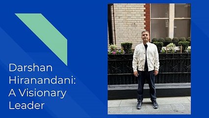 Darshan Hiranandani Explore Successful Business Journey