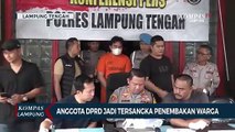 Anggota DPRD Lampung Tengah Jadi Tersangka Atas Penembakan Warga