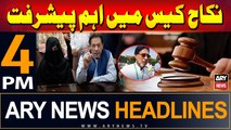 ARY News  4 PM Headlines | 10th July 2024 | Nikah Case Important Developments