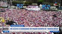 El INE acusa a ciudadano de pagar el evento político Marea Rosa