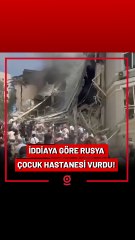 iddiaya göre Rusya, Ukrayna'nın Kiev Kentinde Bulunan Bir Çocuk Hastanesine Saldırı Düzenledi!