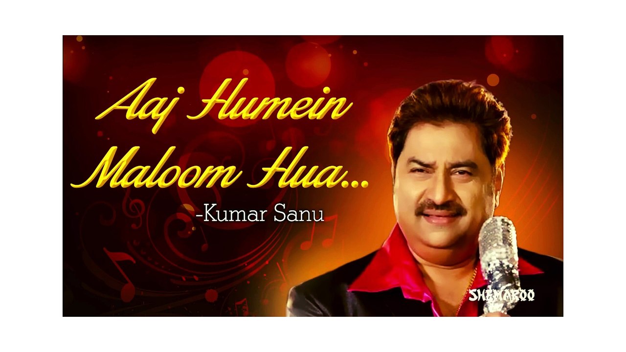 Aaj hamen maloom hua