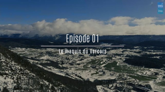 Un été de Résistance - Episode 1 - Le maquis du Vercors