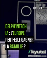 DELPH'IN TECH - IA : l’Europe peut-elle encore gagner la bataille ?