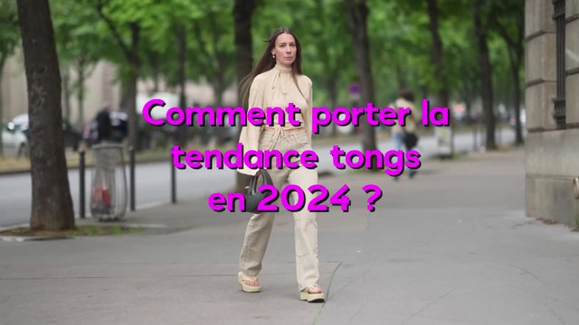 VOICI : Mode : 3 façons de porter les tongs en 2024