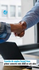 Creación de empleo formal tiene primer semestre más débil en seis años