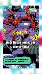 ¿Deadpool confirmó Marvel VS Capcom 4 en el cómic? | Reporte Indigo