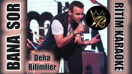 Bana Sor - Deha Bilimlier ✩ Ritim Karaoke Orijinal Trafik (Fantezi Pop)