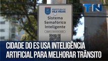 Inteligência artificial é usada para melhorar trânsito em município do ES