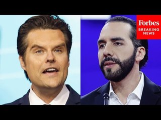 'Prosperity On The March': Gaetz Praises El Salvador's Bukele For Rejecting 'Globalist Institutions'