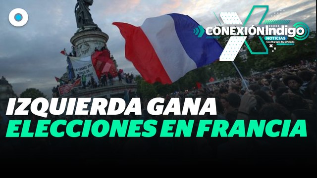 Elecciones en Francia: izquierda logra primera mayoría en las legislativas | Reporte Indigo