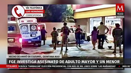 Abren carpeta de investigación por el asesinato de un adulto mayor y un menor en Cozumel