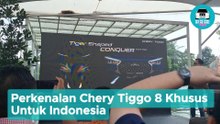 Media Preview Chery Tiggo 8 Khusus Untuk Indonesia