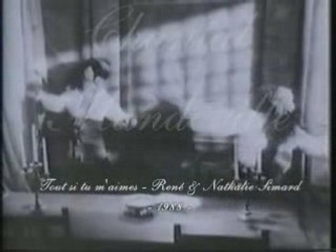 Tout si tu m aimes(1988) rené et NATHALIE Simard