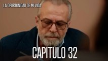 La Oportunidad De Mi Vida Capítulo 32