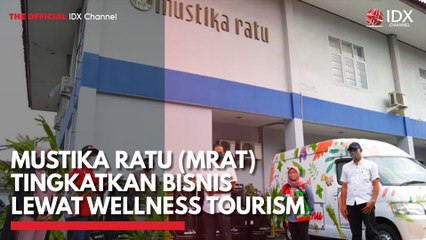 Mustika Ratu (MRAT) Tingkatkan Bisnis Lewat Wellness Tourism