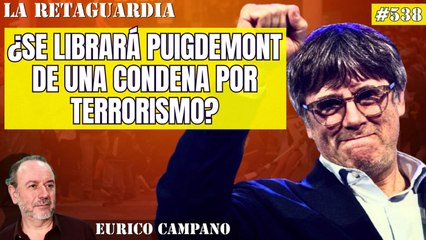 La Retaguardia #538: ¡García-Castellón obligado a archivar el caso 'Tsunami'!¿Se librará Puigdemont de una condena?