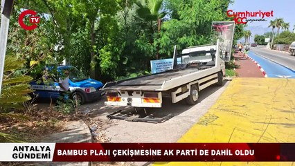 Bambus Plajı çekişmesine AKP de dahil oldu