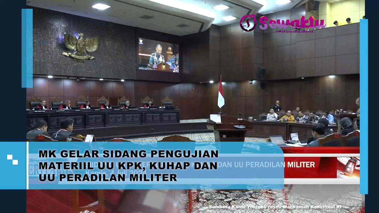 MK Gelar Sidang Pengujian Meteril UU KPK, Kuhap dan UU Peradilan Militer